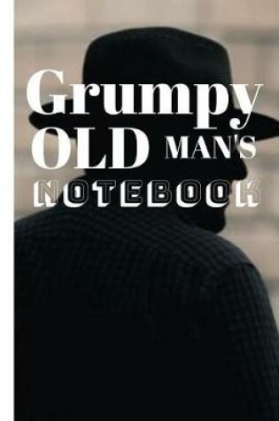 Cover of Grumpy Old Man's Notebook