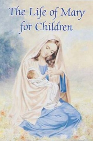 Cover of Life of Mary for Children