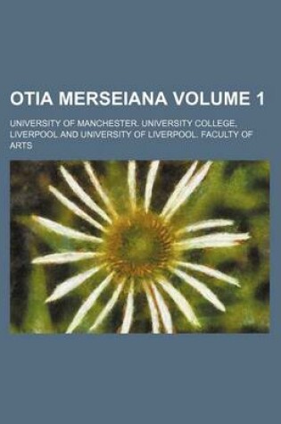 Cover of Otia Merseiana Volume 1