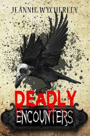 Cover of Deadly Encounters