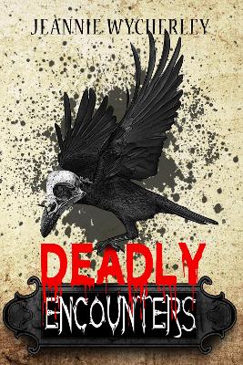 Book cover for Deadly Encounters