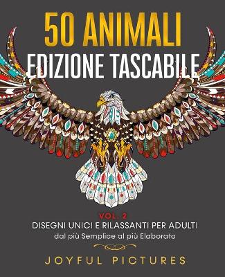 Cover of 50 Animali da Colorare - Edizione Tascabile VOL.2
