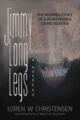 Cover of JIMMY LONG LEGS, A Novella, Book One