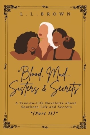 Cover of Blood, Mud, Sisters & Secrets