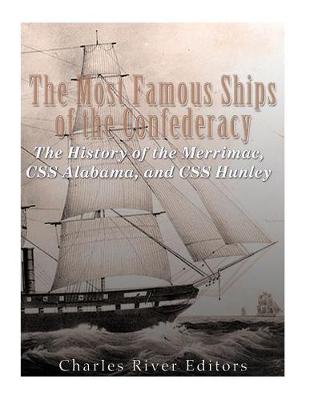 Book cover for The Most Famous Ships of the Confederacy