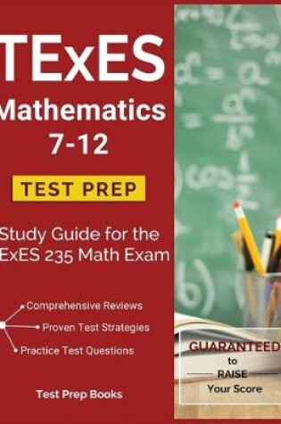 Cover of TExES Mathematics 7-12 Test Prep