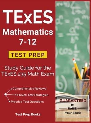Cover of TExES Mathematics 7-12 Test Prep