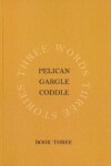 Book cover for Pelican Gargle Coddle