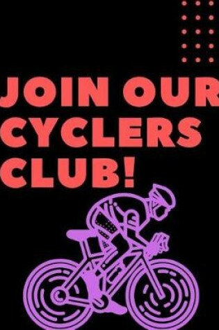Cover of Join Our Cyclers Club!
