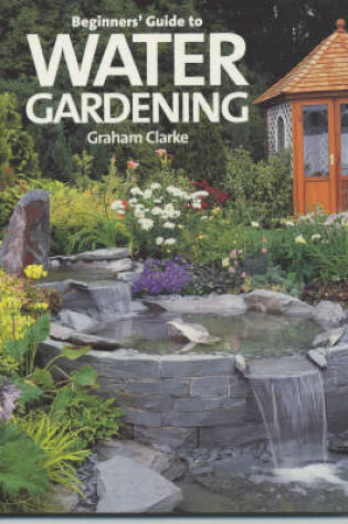 Cover of Beginners' Guide to Water Gardening