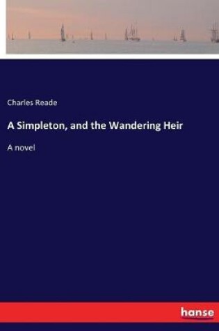 Cover of A Simpleton, and the Wandering Heir