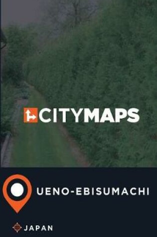 Cover of City Maps Ueno-ebisumachi Japan