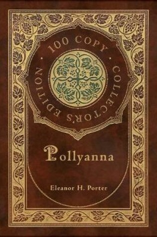 Cover of Pollyanna (100 Copy Collector's Edition)