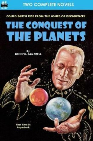 Cover of Conquest of the Planets & The Man Who Annexed the Moon