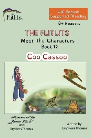 Cover of THE FLITLITS, Meet the Characters, Book 12, Coo Cassoo, 8+Readers, U.K. English, Supported Reading