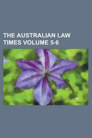 Cover of The Australian Law Times Volume 5-6
