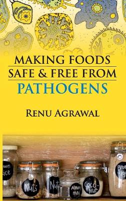 Book cover for Making Foods Safe and Free From Pathogens