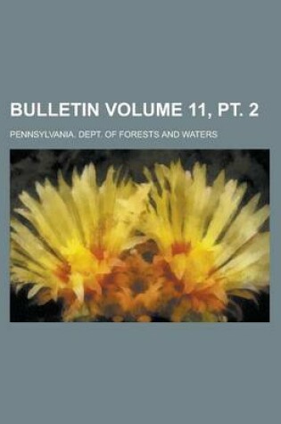 Cover of Bulletin Volume 11, PT. 2