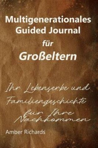 Cover of Multigenerationales Guided Journal Fur Grosseltern