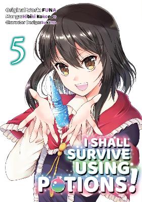 Book cover for I Shall Survive Using Potions (Manga) Volume 5