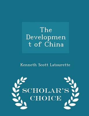 Book cover for The Development of China - Scholar's Choice Edition