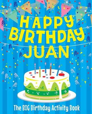 Book cover for Happy Birthday Juan - The Big Birthday Activity Book