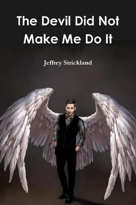 Book cover for The Devil Did Not Make Me Do It