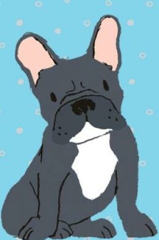 Cover of Bullet Journal for Dog Lovers Black French Bulldog