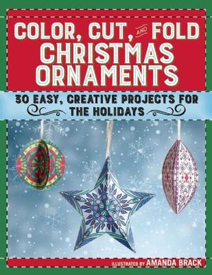 Cover of Color, Cut, and Fold Christmas Ornaments