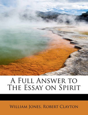 Book cover for A Full Answer to the Essay on Spirit