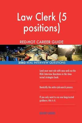 Book cover for Law Clerk (5 positions) RED-HOT Career Guide; 2562 REAL Interview Questions