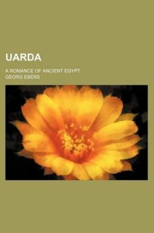 Cover of Uarda (Volume 2); A Romance of Ancient Egypt