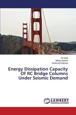 Book cover for Energy Dissipation Capacity Of RC Bridge Columns Under Seismic Demand