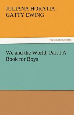 Book cover for We and the World, Part I a Book for Boys