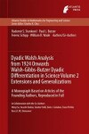 Book cover for Dyadic Walsh Analysis from 1924 Onwards Walsh-Gibbs-Butzer Dyadic Differentiation in Science Volume 2 Extensions and Generalizations