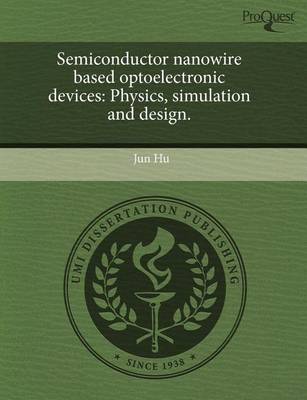 Book cover for Semiconductor Nanowire Based Optoelectronic Devices: Physics