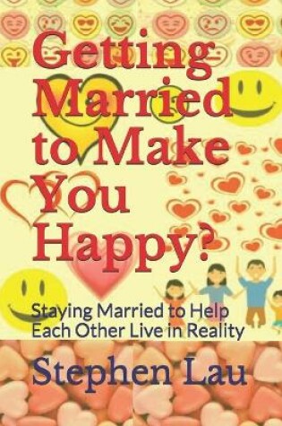 Cover of Getting Married to Make You Happy?