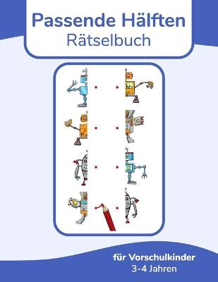 Book cover for Passende Hälften Rätselbuch für Vorschulkinder 3-4 Jahren