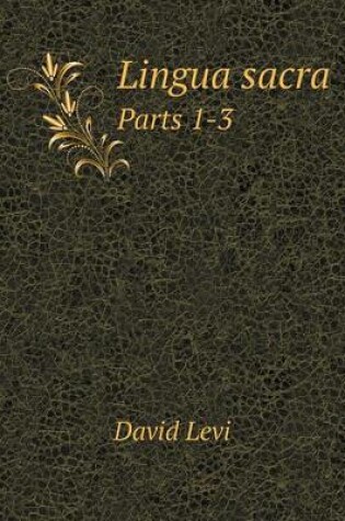 Cover of Lingua sacra Parts 1-3