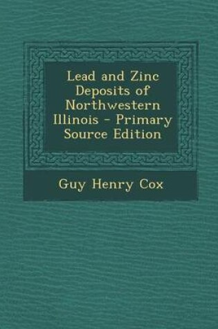 Cover of Lead and Zinc Deposits of Northwestern Illinois