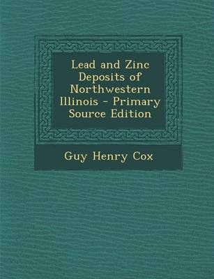 Book cover for Lead and Zinc Deposits of Northwestern Illinois