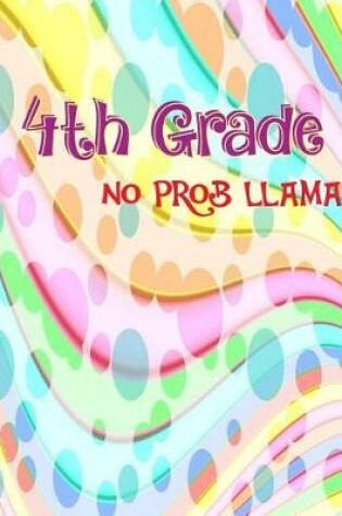 Cover of 4th Grade No Prob Llama