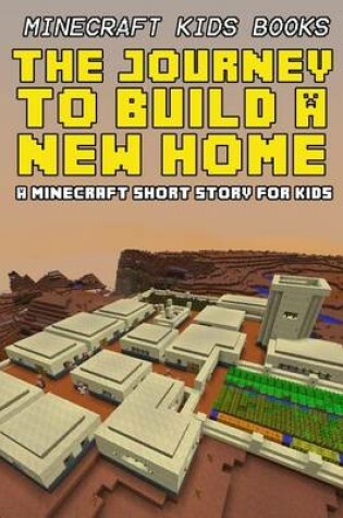 Cover of The Journey to Build a New Home