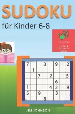 Cover of Sudoku für Kinder 6-8 - Sudoku leicht Rätsel zum Entspannen und Überwinden von Stress, Sudoku schwer und Sudoku sehr schwer für den Geist - 4