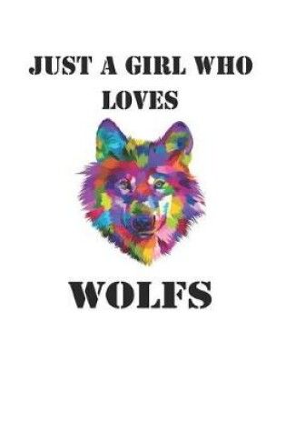 Cover of Just A Girl Who Loves Wolfs