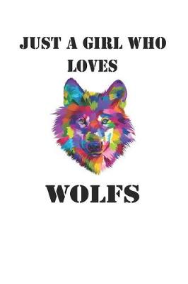 Book cover for Just A Girl Who Loves Wolfs