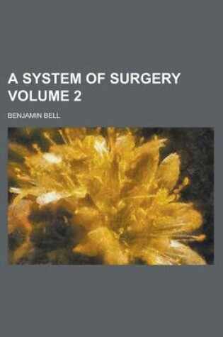 Cover of A System of Surgery Volume 2