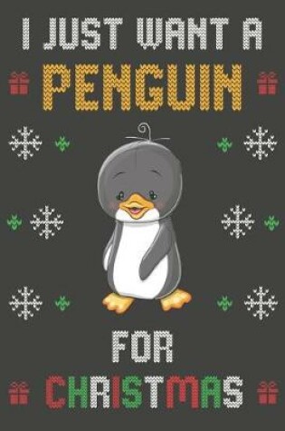 Cover of I Just Want A Penguin For Christmas