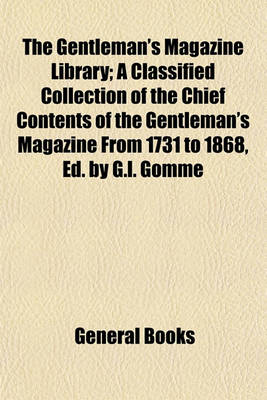 Book cover for The Gentleman's Magazine Library; A Classified Collection of the Chief Contents of the Gentleman's Magazine from 1731 to 1868, Ed. by G.L. Gomme