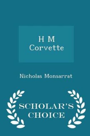 Cover of H M Corvette - Scholar's Choice Edition